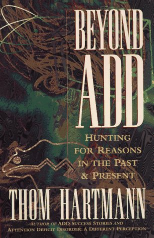 Stock image for Beyond ADD : Hunting for Reasons in the Past and Present for sale by Better World Books