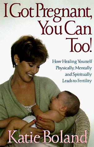 Stock image for I Got Pregnant, You Can Too!: Secrets of Healing Infertility for sale by Wonder Book