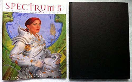 Imagen de archivo de Spectrum 5: The Best in Contemporary Fantastic Art (SPECTRUM (UNDERWOOD BOOKS)) a la venta por Textbooks_Source