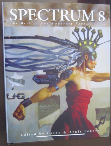 Imagen de archivo de Spectrum 8: The Best in Contemporary Fantastic Art a la venta por BooksRun