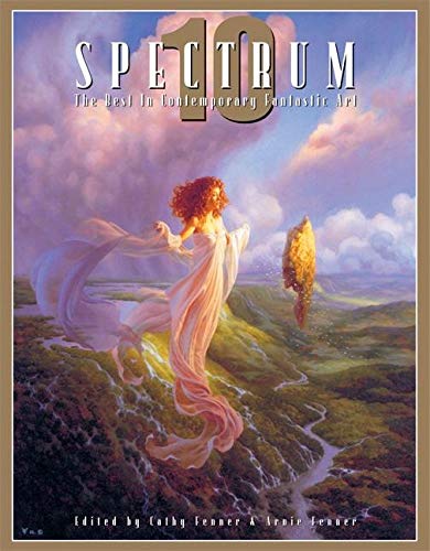 Imagen de archivo de Spectrum 10: The Best in Contemporary Fantastic Art (SPECTRUM (UNDERWOOD BOOKS)) (No. 10) a la venta por SecondSale