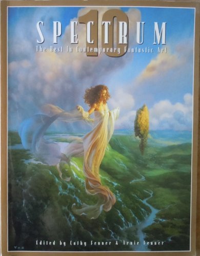 Stock image for Spectrum 10: The Best in Contemporary Fantastic Art (SPECTRUM (UNDERWOOD BOOKS)) (No. 10) for sale by SecondSale