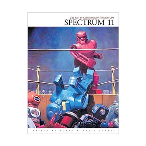 Beispielbild fr Spectrum 11: The Best In Contemporary Fantastic Art zum Verkauf von HPB-Emerald