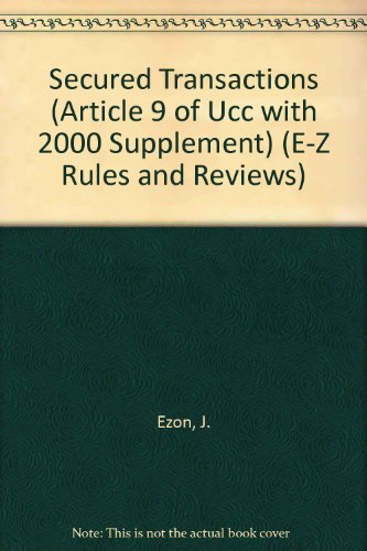 9781887426305: Secured Transactions (Article 9 of The U.C.C. with 2000 Supplement) (E-Z Rules and Reviews)