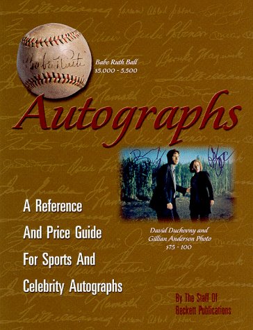 Imagen de archivo de Autographs : A Reference and Price Guide for Sports and Celebrity Autographs a la venta por Better World Books
