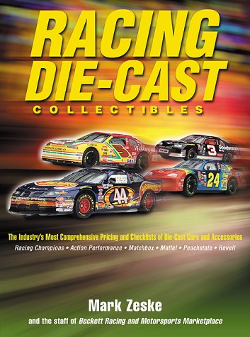 Stock image for Racing Die-cast Collectibles : The Industry's Most Comprehensive Pricing and Checklists of Die-ca for sale by Better World Books