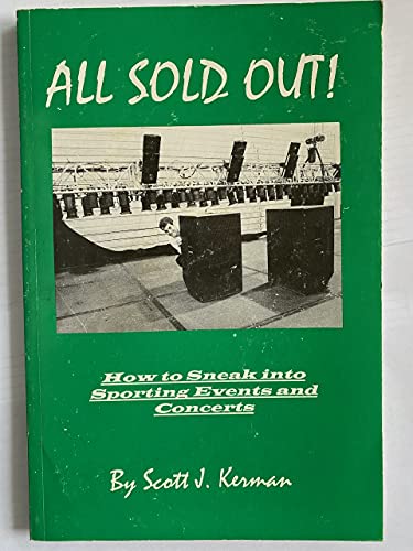 9781887448000: All Sold Out!: "How to Sneak into Sporting Events and Concerts"