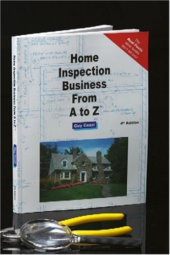 Home Inspection Business from A to Z: Real Estate Home Inspector, Homeowner, Home Buyer and Seller Survival Kit Series (Real Estate from A to Z) (9781887450355) by Cozzi, Guy