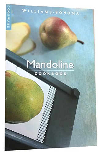 Imagen de archivo de Mandoline: Cookbook (Williams-Sonoma Cookware Series) a la venta por Ergodebooks