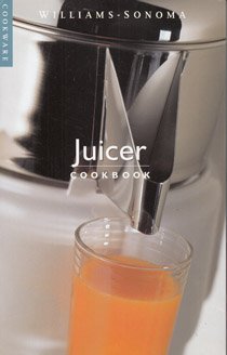 Imagen de archivo de Williams-Sonoma Juicer Cookbook a la venta por Better World Books: West