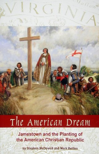 Stock image for The American Dream: Jamestown & the Planting of the American Christian Republic for sale by HPB-Diamond