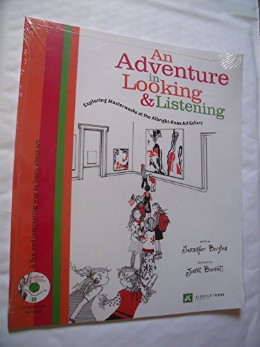 Beispielbild fr An Adventure in Looking & Listening: Exploring Masterworks at the Albright-Knox Art Gallery zum Verkauf von HPB Inc.