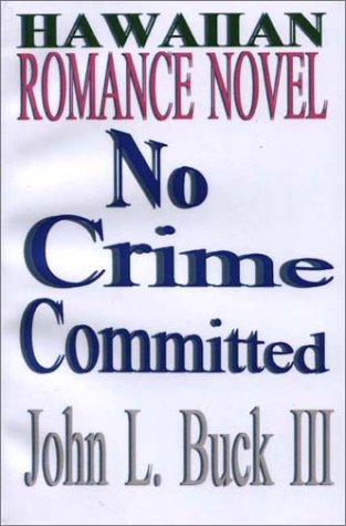 9781887471176: No Crime Committed: Hawaiian Romance Novel