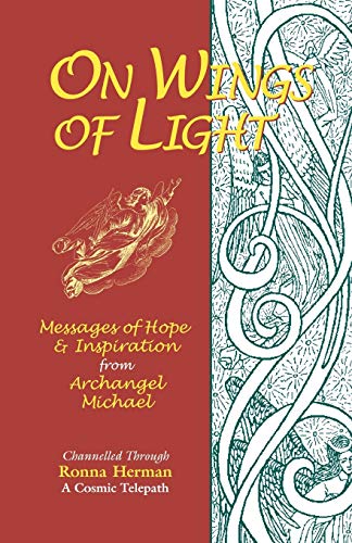 Stock image for On Wings of Light: Messages of Hope and Inspiration from Archangel Michael for sale by ThriftBooks-Dallas