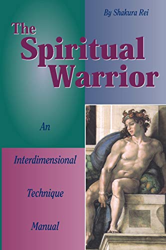 Beispielbild fr The Spiritual Warrior: An Interdimensional Technique Manual zum Verkauf von ThriftBooks-Dallas