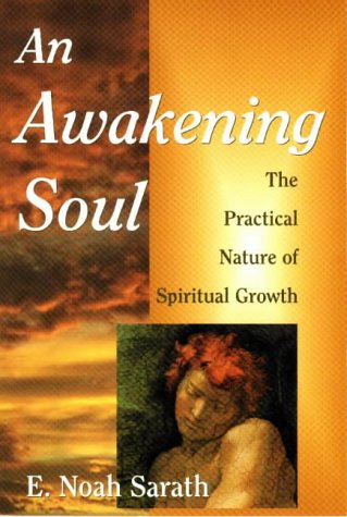 Beispielbild fr An Awakening Soul: Practical Nature of Spiritual Growth zum Verkauf von Hay-on-Wye Booksellers