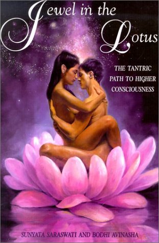 Beispielbild fr Jewel in the Lotus: The Tantric Path to Higher Consciousness : A Complete and Systematic Coursein Tantric Kriya Yoga zum Verkauf von Basement Seller 101