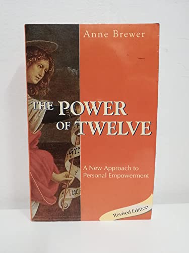 9781887472708: The Power of Twelve, A New Approach to Personal Empowerment