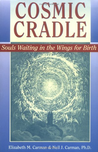 Beispielbild fr Cosmic Cradle: Souls Waiting in the Wings for Birth zum Verkauf von Ergodebooks