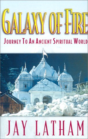 9781887472777: Galaxy of Fire: Pilgrimage to an Ancient Spiritual World