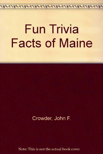 Stock image for The Fun Trivia Facts of Maine for sale by UHR Books
