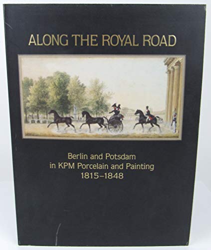 Beispielbild fr Along the Royal Road: Berlin and Potsdam zum Verkauf von Strand Book Store, ABAA