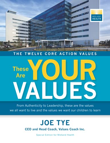 Imagen de archivo de The Twelve Core Action Values: These Are Your Values: Special Edition for Midland Health a la venta por HPB-Ruby