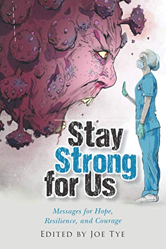 Imagen de archivo de Stay Strong for Us : Messages for Hope, Resilience, and Courage a la venta por Better World Books