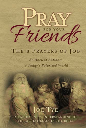 Stock image for Pray For Your Friends: The 8 Prayers of Job for sale by GF Books, Inc.