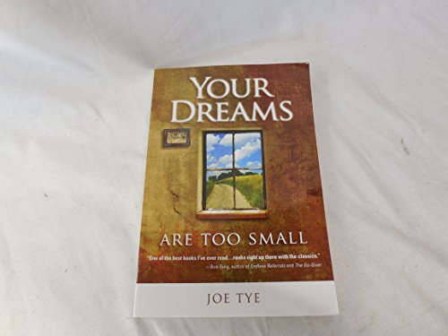Stock image for Your Dreams Are Too Small for sale by ThriftBooks-Atlanta