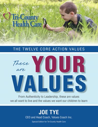 Stock image for The Twelve Core Action Values: These Are Your Values: Special Edition for Tri-County Health Care for sale by Revaluation Books