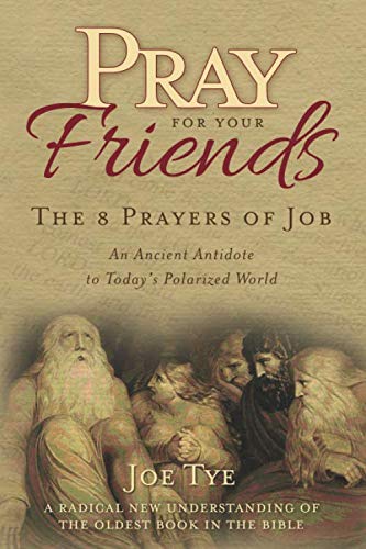 Stock image for Pray For Your Friends: The 8 Prayers of Job for sale by Revaluation Books