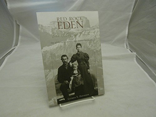 Imagen de archivo de Red Rock Eden: The Story Of Fruita, One Of Mormon Country's Most Isolated Settlements a la venta por Wonder Book