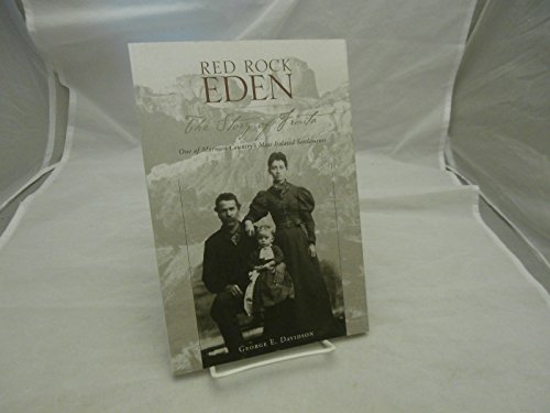 Stock image for Red Rock Eden: The Story Of Fruita, One Of Mormon Country's Most Isolated Settlements for sale by Jenson Books Inc