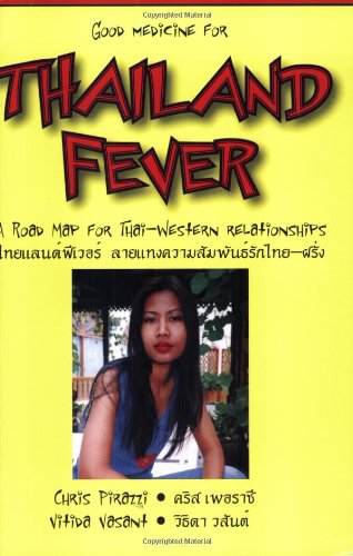 Imagen de archivo de Thailand Fever: A Road Map for Thai-Western Relationships. Bilingual Thai-English edition a la venta por Reuseabook