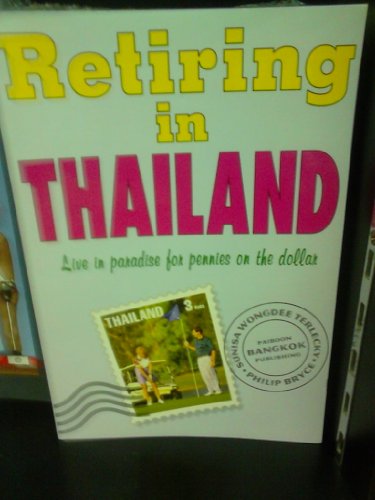 Stock image for Retiring in Thailand for sale by ThriftBooks-Atlanta