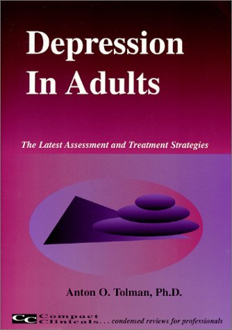 Beispielbild fr Depression in Adults : The Latest Assessment and Treatment Strategies for Major Depressive Disorders zum Verkauf von Better World Books