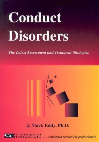 Stock image for Conduct Disorders: The Latest Assessment and Treatment Strategies for sale by ThriftBooks-Atlanta