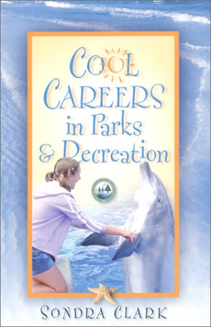 Imagen de archivo de Cool Careers in Parks and Recreation a la venta por SecondSale