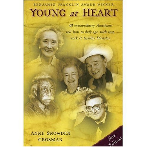 Stock image for Young at Heart: Aging Gracefully With Attitude for sale by Front Cover Books