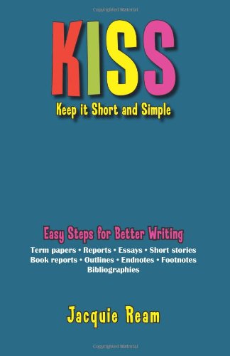 Kiss: Keep It Short and Simple (9781887542210) by Jacquie Ream