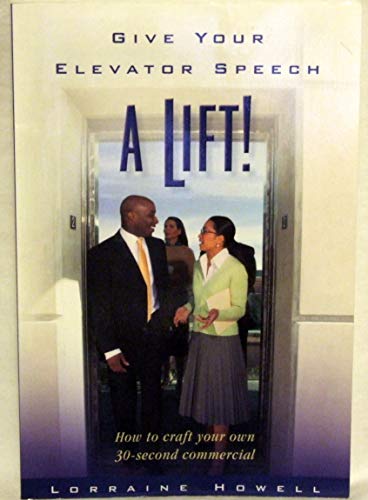 Imagen de archivo de Give Your Elevator Speech a Lift! a la venta por SecondSale