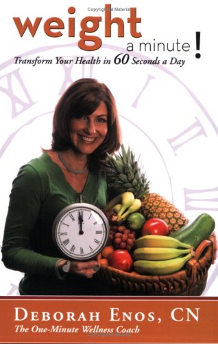 Beispielbild fr Weight A Minute! Transform your health in 60 seconds a day. zum Verkauf von Wonder Book