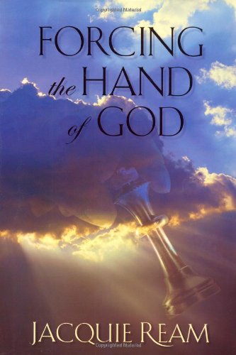 Forcing the Hand of God (9781887542630) by Jacquie Ream