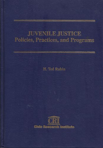 Stock image for Juvenile Justice : Policies, Practices, and Programs for sale by Better World Books: West