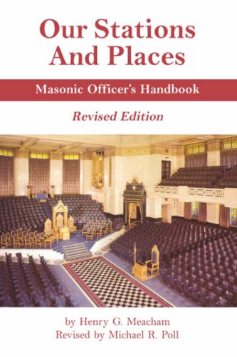 Imagen de archivo de Our Stations and Places - Masonic Officer's Handbook a la venta por ThriftBooks-Dallas