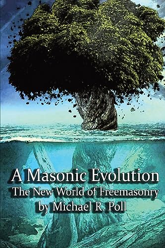 Stock image for A Masonic Evolution: The New World of Freemasonry [Soft Cover ] for sale by booksXpress