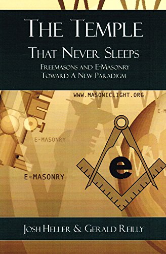 Imagen de archivo de The Temple That Never Sleeps - Freemasons and E-Masonry Toward a New Paradigm a la venta por Books From California