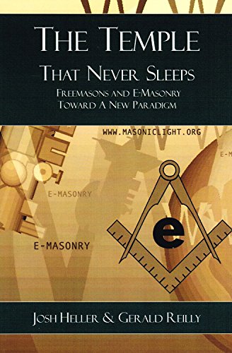 9781887560689: The Temple That Never Sleeps - Freemasons And E-masonry Toward a New Paradigm