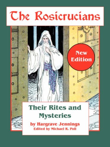 Stock image for The Rosicrucians: Their Rites and Mysteries for sale by WorldofBooks